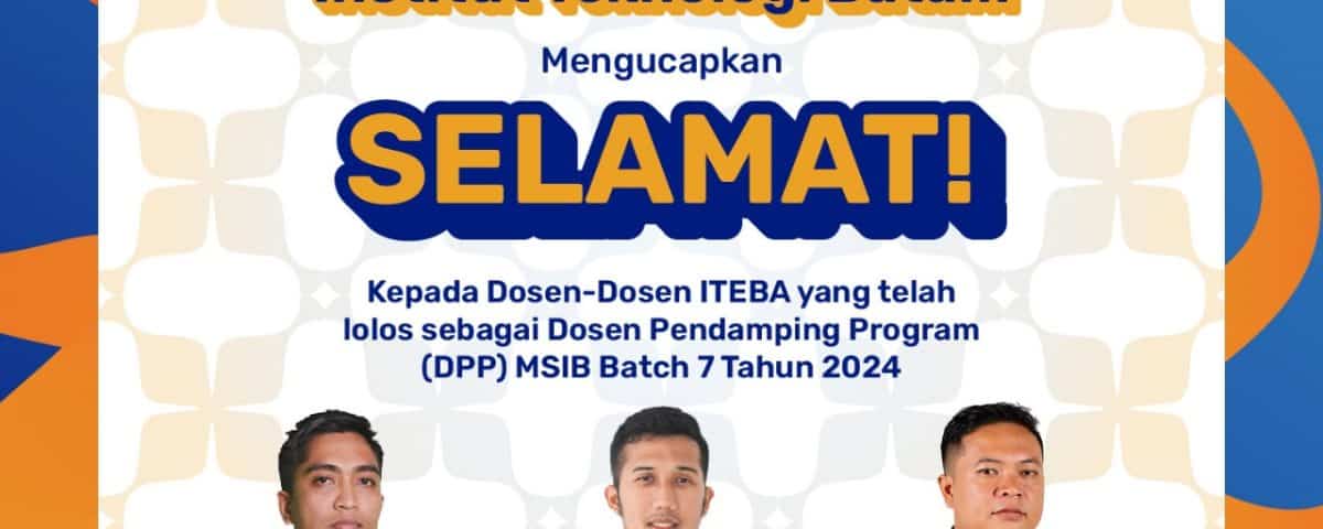 Tiga Dosen ITEBA Lolos sebagai Dosen Pendamping Program MSIB Batch 7 Tahun 2024