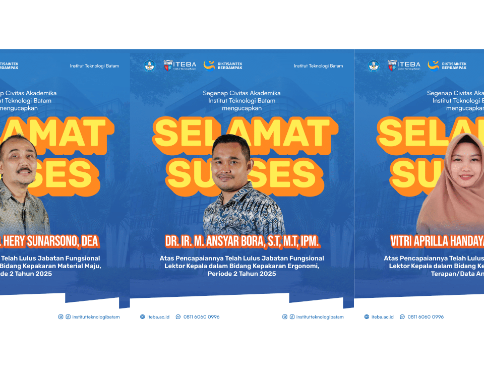 Tiga Dosen Institut Teknologi Batam Raih Jabatan Fungsional Lektor Kepala Periode II Tahun 2025